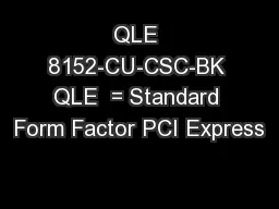 QLE 8152-CU-CSC-BK QLE  = Standard Form Factor PCI Express