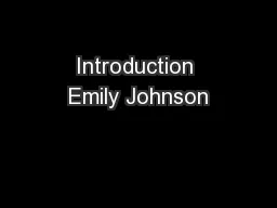 Introduction Emily Johnson