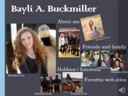 Bayli A. Buckmiller Hobbies / Interests