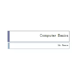Computer Basics Mr. Reese