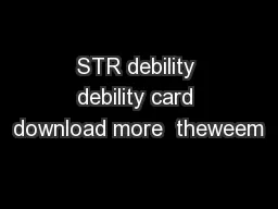 STR debility debility card download more  theweem