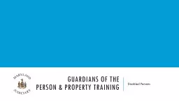 Guardians of the  Person & Property Training