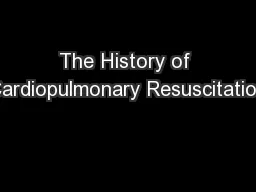 The History of Cardiopulmonary Resuscitation