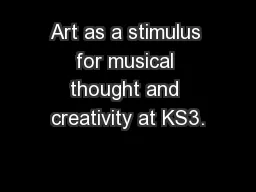 Art as a stimulus for musical thought and creativity at KS3.
