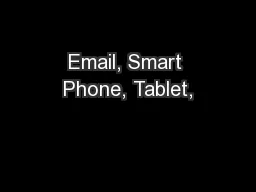 Email, Smart Phone, Tablet,