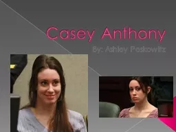 Casey Anthony By: Ashley