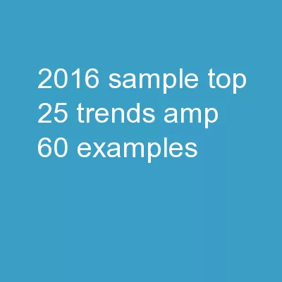 2016  Sample Top 25 Trends & 60  Examples