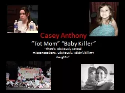 Casey  Anthony  “Tot Mom” “Baby Killer”