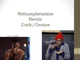 Methamphetamine Heroin Crack / Cocaine