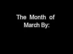 The  Month  of March By: