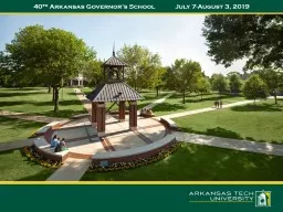 40 th  Arkansas Governor’s School	July 7-August 3, 2019