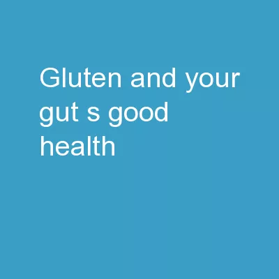 Gluten and Your Gut’s Good Health