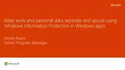 Keep work and personal data separate and secure using Windows Information Protection in