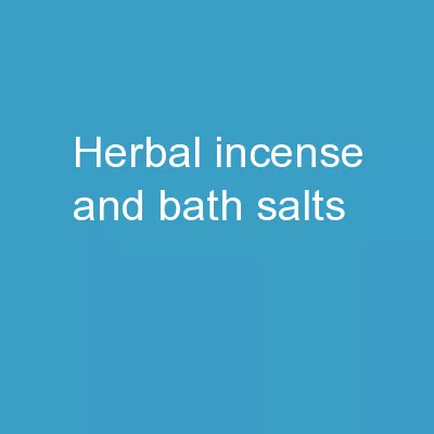 Herbal Incense and Bath Salts