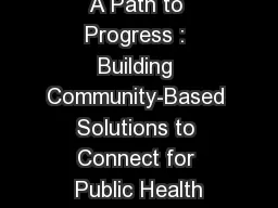 A Path to Progress : Building Community-Based Solutions to Connect for Public Health