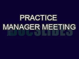 PRACTICE MANAGER MEETING