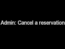 Admin: Cancel a reservation