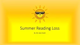Summer Reading Loss By: Ms. Sara Hulett