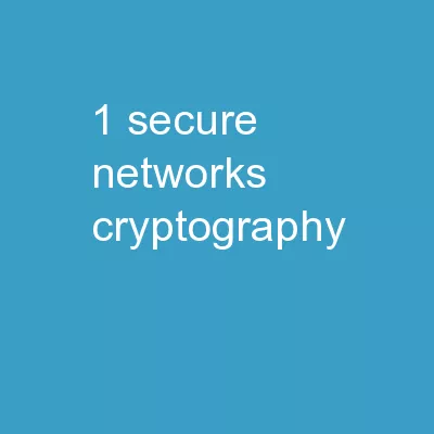 1 Secure Networks Cryptography
