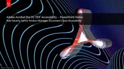 Adobe Acrobat Pro DC PDF Accessibility – PowerPoint Demo