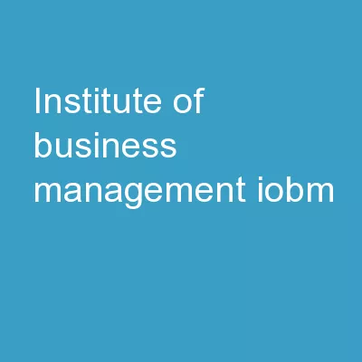 INSTITUTE OF  BUSINESS  MANAGEMENT (IoBM)