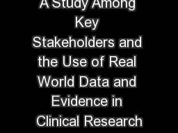 A Study Among Key Stakeholders and the Use of Real World Data and Evidence in Clinical