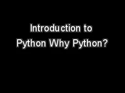 Introduction to Python Why Python?