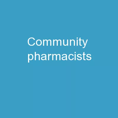 Community Pharmacists –