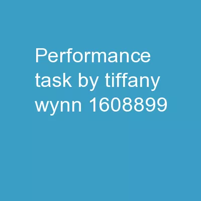 Performance Task  By: Tiffany Wynn