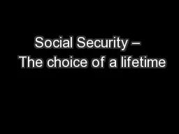 Social Security –  The choice of a lifetime