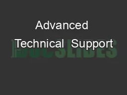 Advanced Technical  Support