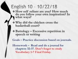 English 10 – 10/22/18 How self reliant are you? How much do you follow your own inspiration?