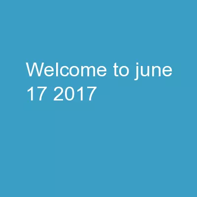 Welcome to June 17, 2017
