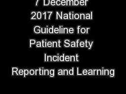 7 December 2017 National Guideline for Patient Safety Incident Reporting and Learning