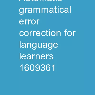 Automatic Grammatical Error Correction for Language Learners