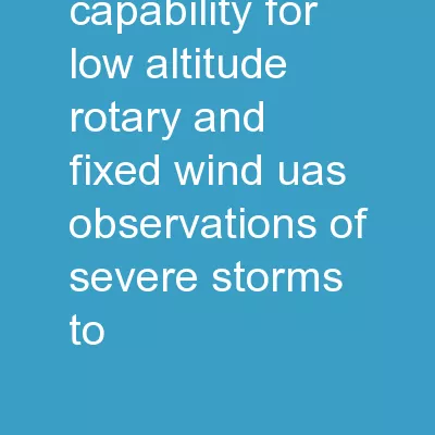 Developing Capability for Low Altitude Rotary- and Fixed-Wind UAS Observations of Severe