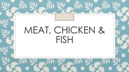 Meat, Chicken & Fish