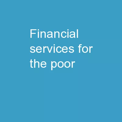 FINANCIAL SERVICES FOR THE POOR