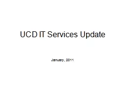 UCD IT Services Update January, 2011