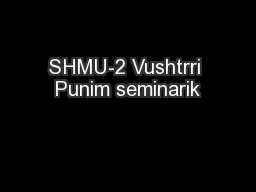 SHMU-2 Vushtrri Punim seminarik