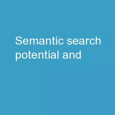 Semantic Search -  Potential and