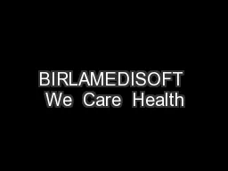 BIRLAMEDISOFT We  Care  Health