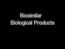 Biosimilar  Biological Products