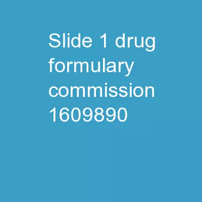 Slide  1   Drug Formulary Commission