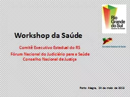 Workshop da Saúde  Comitê Executivo Estadual do RS