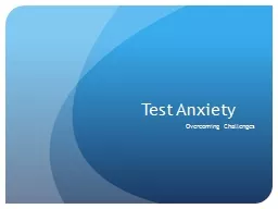 Test Anxiety	 Overcoming Challenges