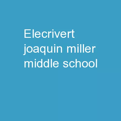 Elecrivert Joaquin Miller Middle School