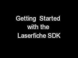 Getting  Started with the Laserfiche SDK