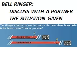 BELL RINGER: 	 DISCUSS WITH A PARTNER 	THE SITUATION GIVEN