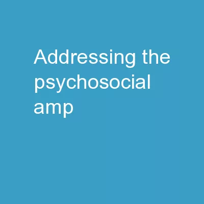 Addressing The Psychosocial &
